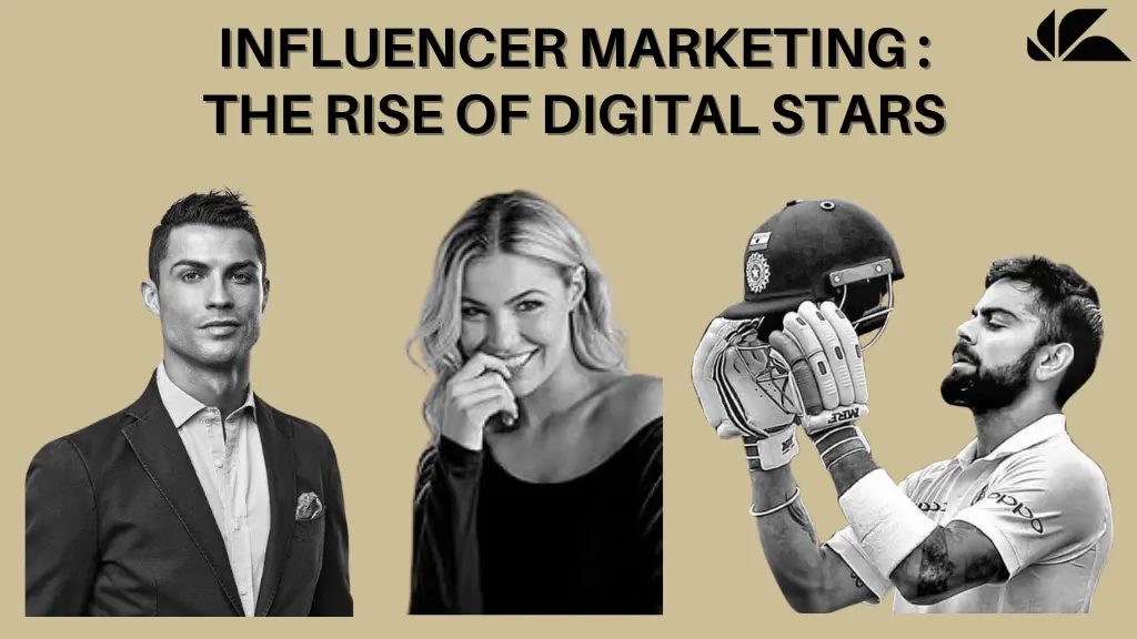 Influencer Marketing : the rise of digital stars
