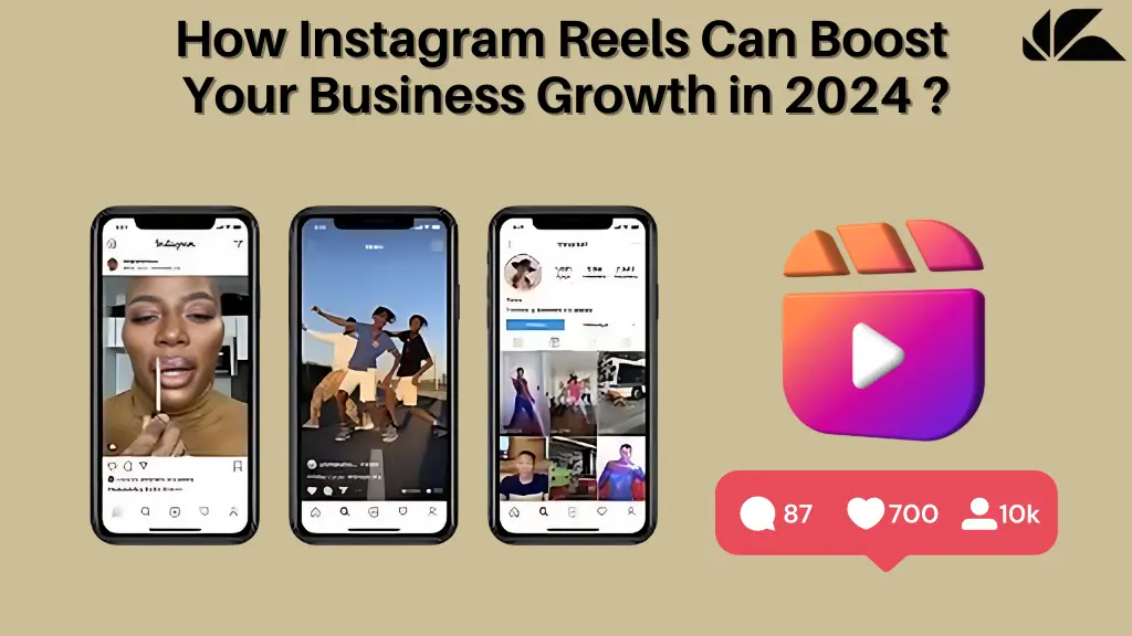 How instagram reels can boost your business growth in 2024?