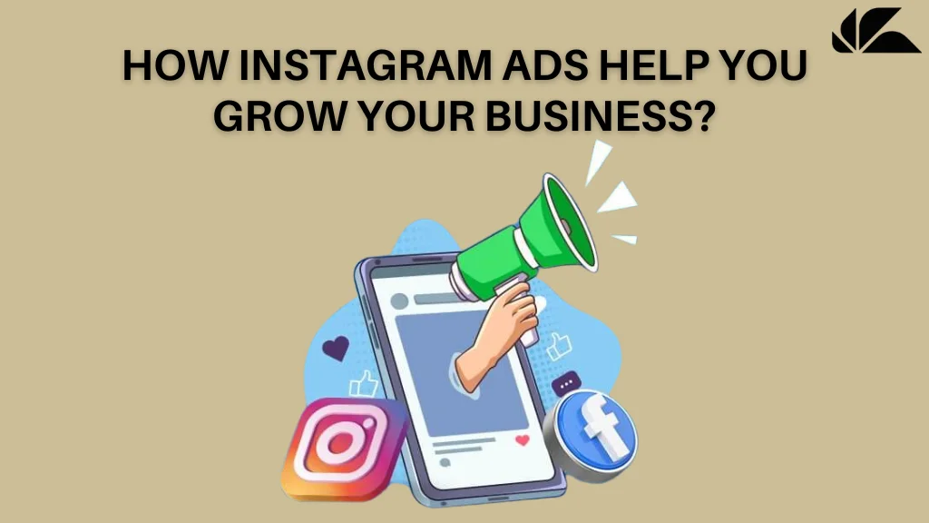 How Instagram ads help you grow your business